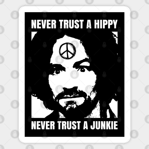Never Trust A Hippy Magnet by fuzzdevil